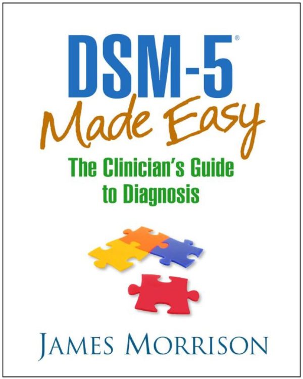 DSM-5 Made Easy The Clinician's Guide to Diagnosis