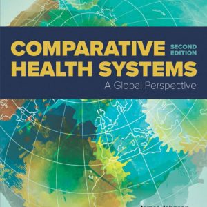 Comparative Health Systems A Global Perspective 2nd Edition