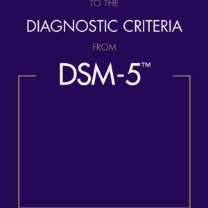 Desk Reference to the Diagnostic Criteria from DSM-5