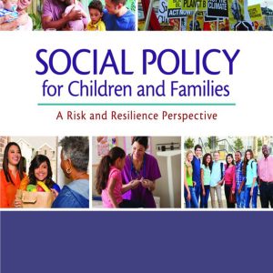 Social Policy for Children and Families A Risk and Resilience Perspective 3th Edition