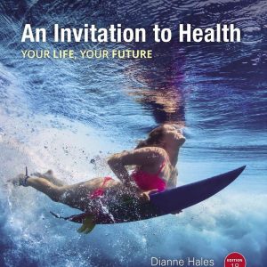 An Invitation to Health Your Life Your Future 18th Edition