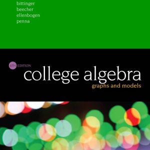 College Algebra Graphs and Models 6th Edition