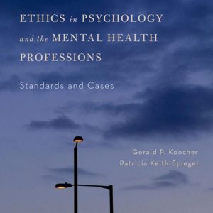Ethics in Psychology and the Mental Health Professions Standards and Cases 4th Edition