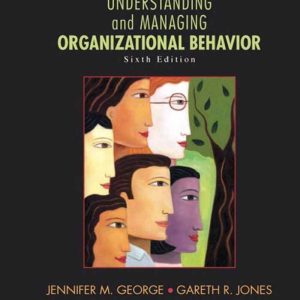 Understanding and Managing Organizational Behavior 6th Edition