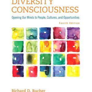 Diversity Consciousness Opening Our Minds to People, Cultures, and Opportunities 4th Edition