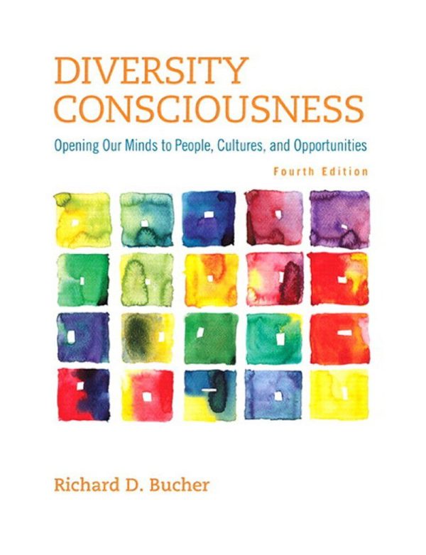 Diversity Consciousness Opening Our Minds to People, Cultures, and Opportunities 4th Edition