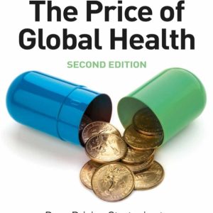 The Price of Global Health Drug Pricing Strategies to Balance Patient Access and the Funding of Innovation 2nd Edition