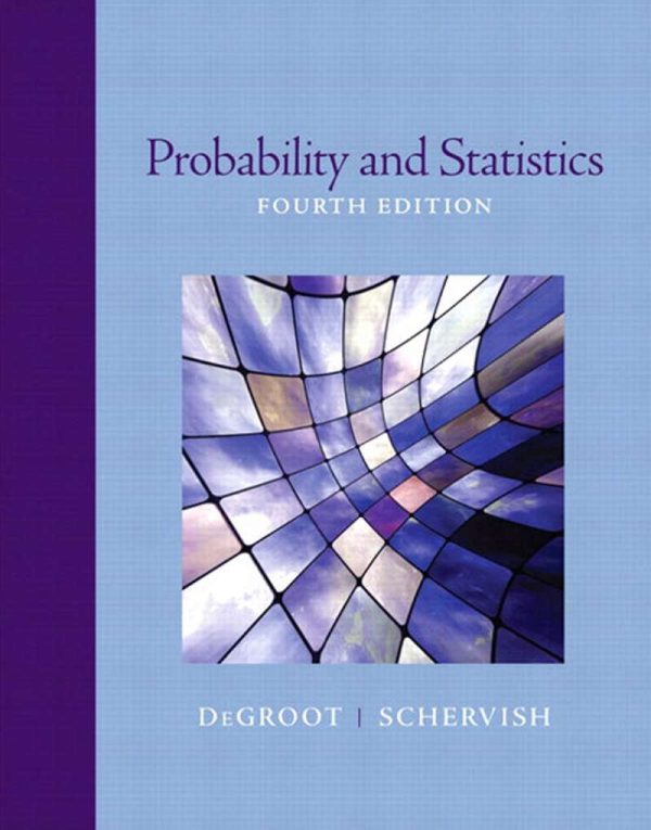 Probability and Statistics 4th Edition