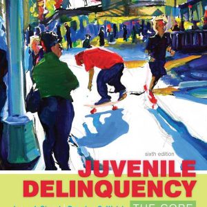 Juvenile Delinquency The Core 6th Edition