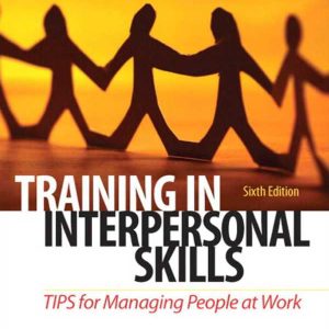 Training in Interpersonal Skills TIPS for Managing 6th Edition